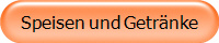 Speisen und Getränke
